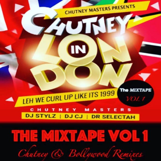 Chutney In London The Mixtape Volume 1  By Dr. Selectah & DJ Stylz