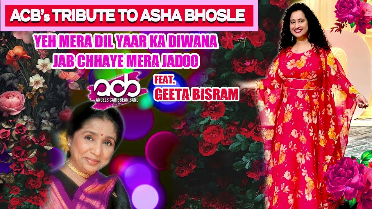 ACB Tribute to Asha Bhosle ft Geeta Bisram
