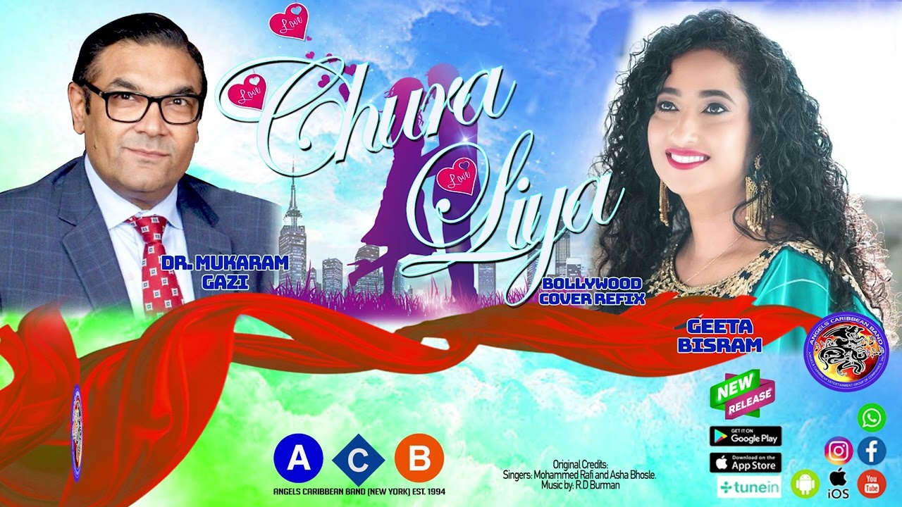 ACB ft. Geeta Bisram & Dr. Mukaram Gazi – Chura Liya