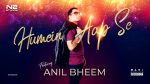 Anil Bheem - Humein Aap Se