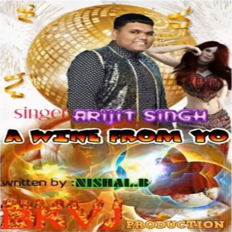 Arijit Singh – Wine From Yo