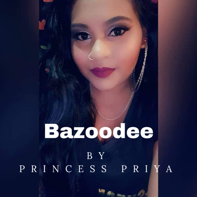 Bazoodee By Princess Priya (2019 Chutney Soca)