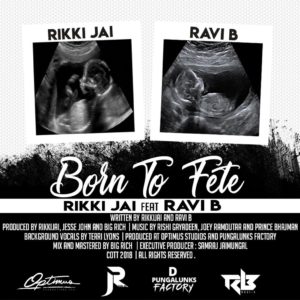 Born To Fete By Rikki Jai & Ravi B (2019 Chutney Soca)