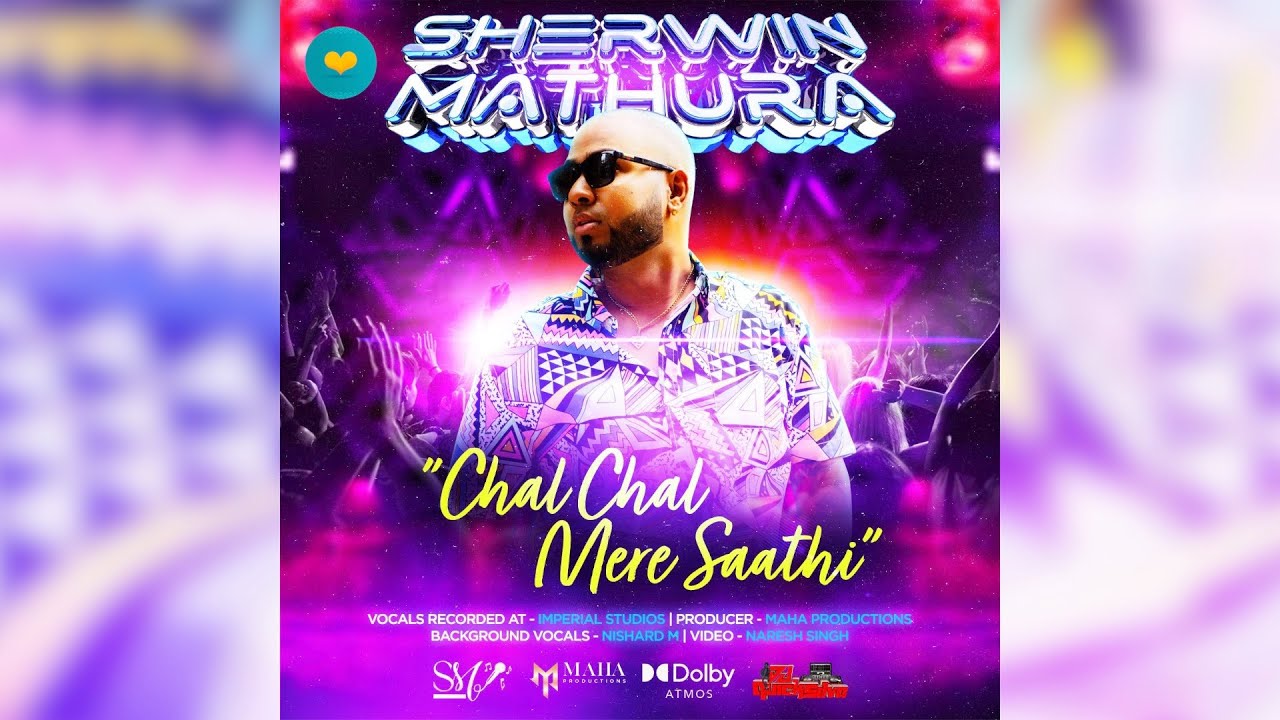 Chal chal chal mere saathi – Sherwin Mathura