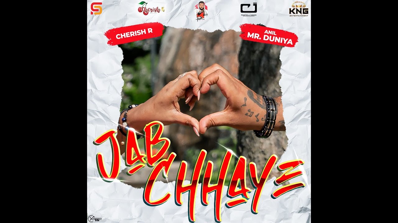 Cherish R  Music x Anil Mr Duniya – Jab Chhaye