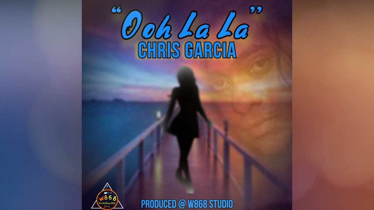 Chris Garcia – Ooh La La