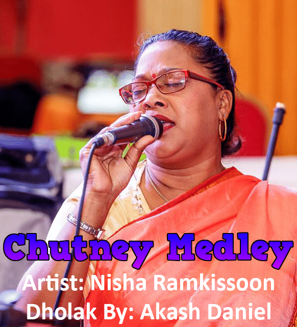 Chutney Medley By Nisha Ramkissoon (2019 Chutney)
