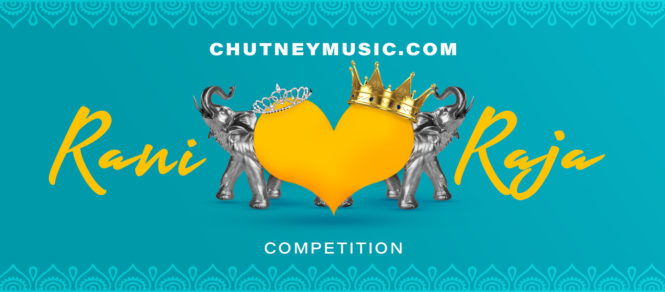 CRC 2021 Finalists – Chutneymusic.com Rani & Raja Competition
