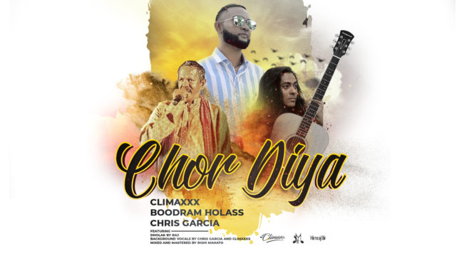 Chor Diya by Climaxxx, Boodram Holass & Chris Garcia