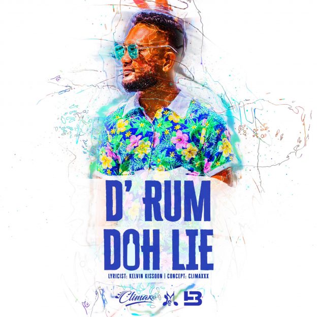Climaxxx – D Rum Doh Lie