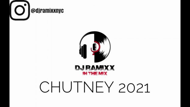 DJ Ramixx - Chutney 2021 Mix