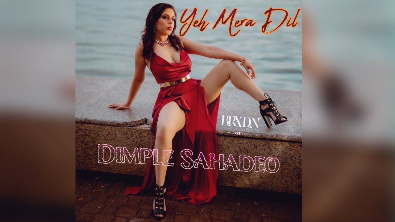 Dimple Sahadeo - Yeh Mera Dil (Bollywood Remix 2022)