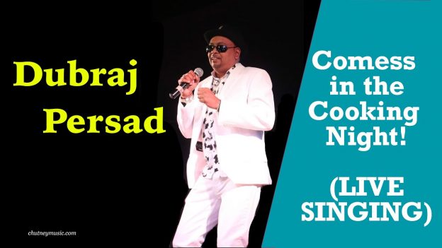 Dubraj Persad Live - Comess in the Cooking Night