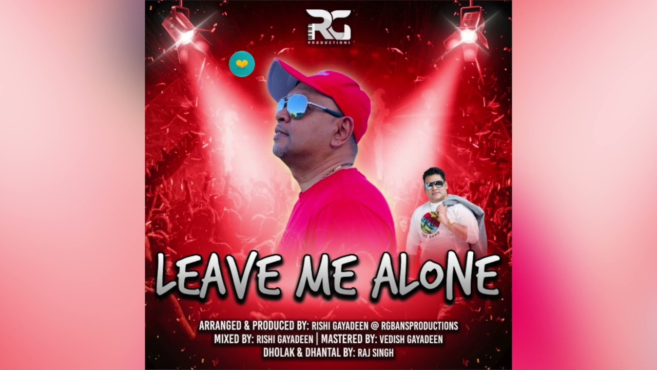 Dubraj Persad x RG - Leave Me Alone