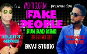 Fake People By Arijit Singh & Vicadi Singh