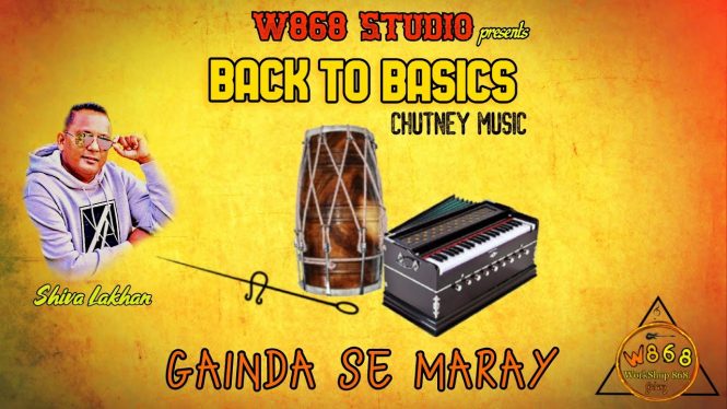 Gainda Se Maray Shiva Lakhan | W868 Studio (traditional Chutney)