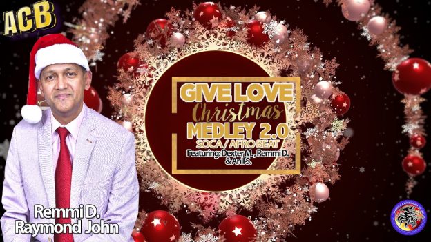 Dexter Mohamed, Raymond “Remmi D” John, Anil Singh – Give Love Christmas