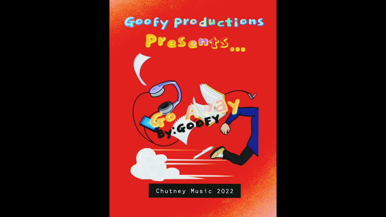 Goofy- Go Away