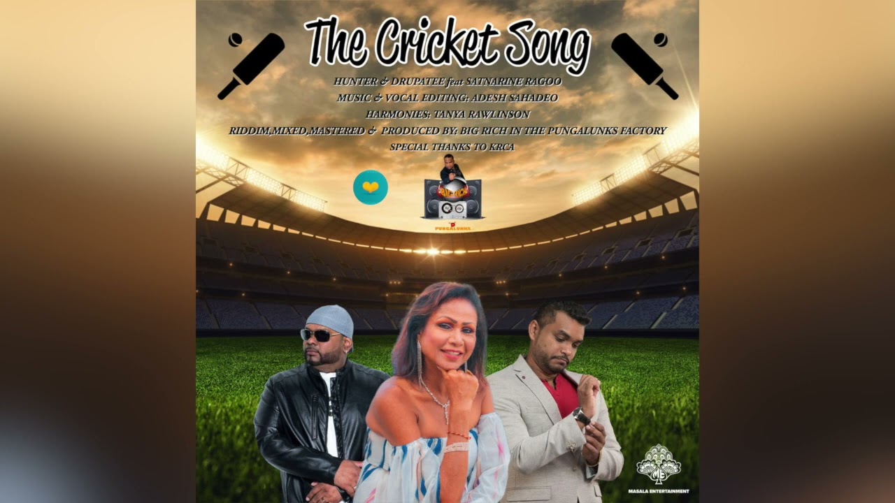 HUNTER AND DRUPATEE feat SATNARINE – THE CRICKET SONG