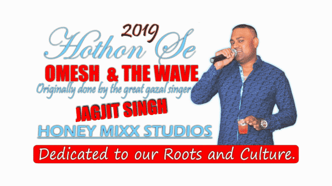 Hothon Se Chhulo Tum By Omesh & The Wave Band (2019 Chutney Music)