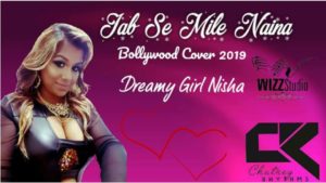 Jab Se Mile Naina By Nisha Ramsook (2019 Bollywood Cover)