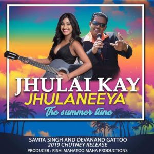 Jhulai Kai Jhulaneeya By Savita Singh & Devanand Gattoo (2019 Chutney Music)