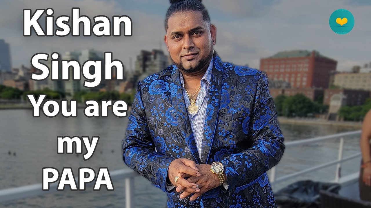 Kishan Singh – You are My Papa