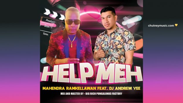 Mahendra Ramkhellawan Ft Dj Andrew Yee Help Meh (2020 Chutney Soca)