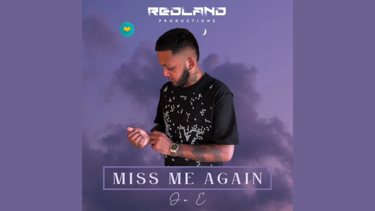 Miss Me Again – Jo’E