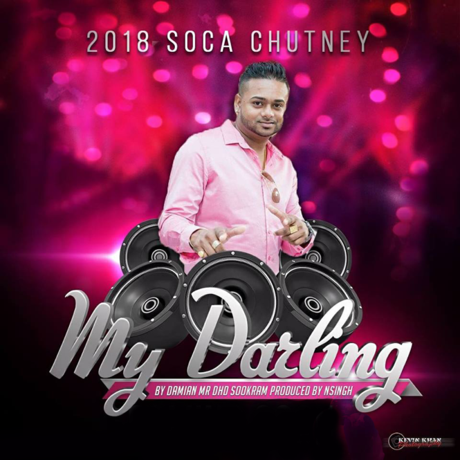 My Darling By MR. DHD (2019 Chutney Soca)