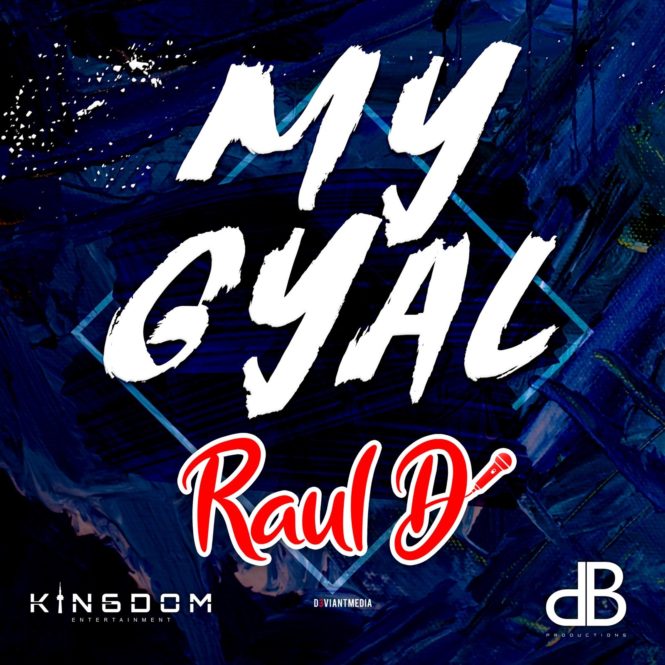 My Gyal By Raul D (2020 Chutney Soca Music)