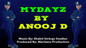 Mydayz By Anooj D (2019 Chutney Music)