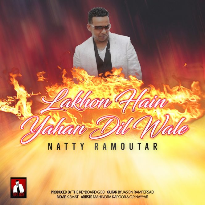 Lakhon Hain Yahan Dilwale by Natty Ramoutar
