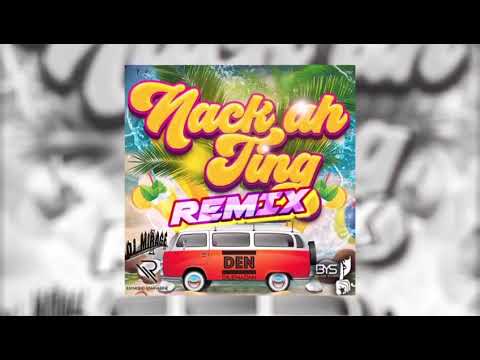 Nack Ah Ting Remix