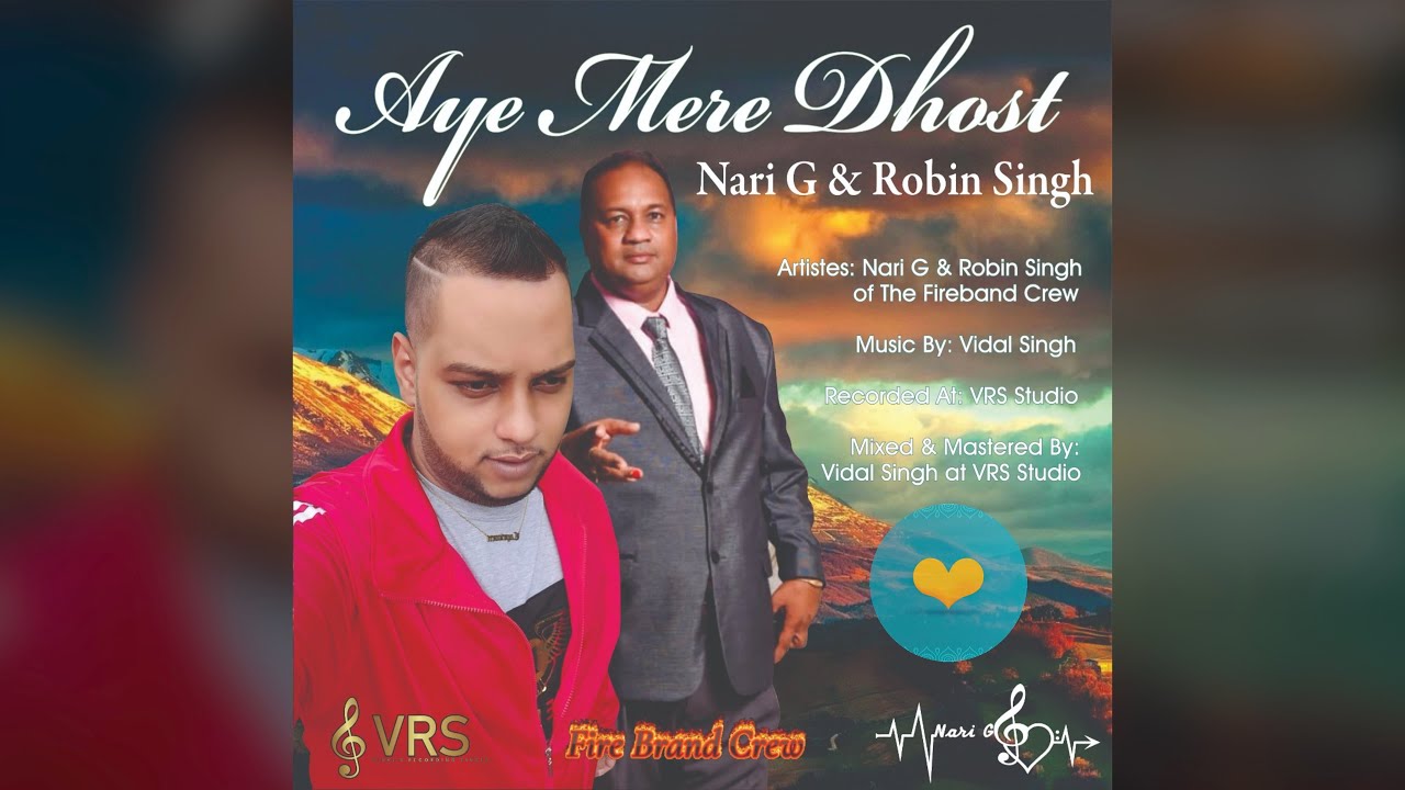 Nari G & Robin Singh - Aye Meri Dost Dosti Ki Kasam