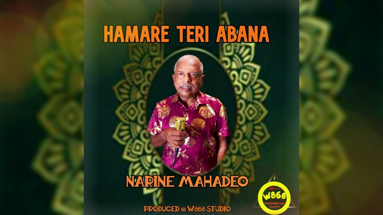 Narine Mahadeo – Hamare Teri Abana