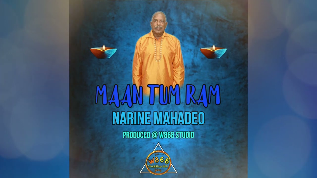 Narine Mahadeo - Maan Tum Ram