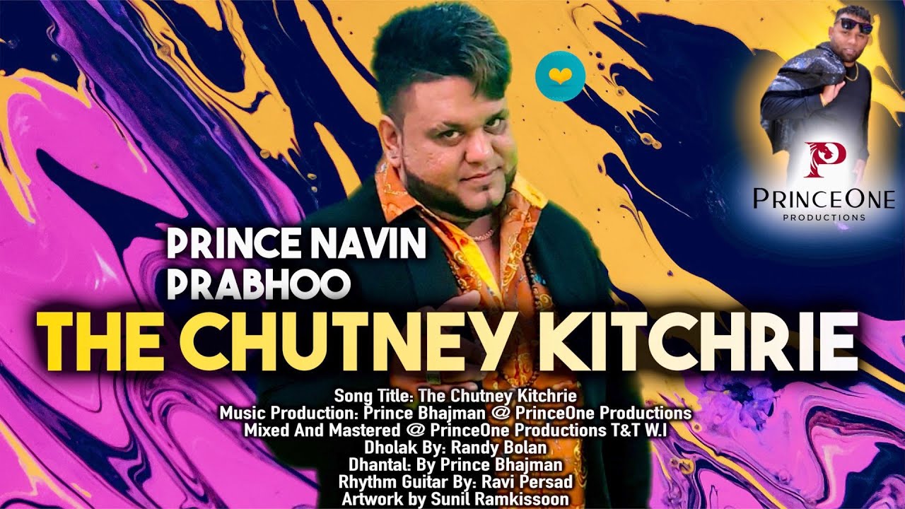 Prince Navin Prabhoo – The Chutney Kitchrie