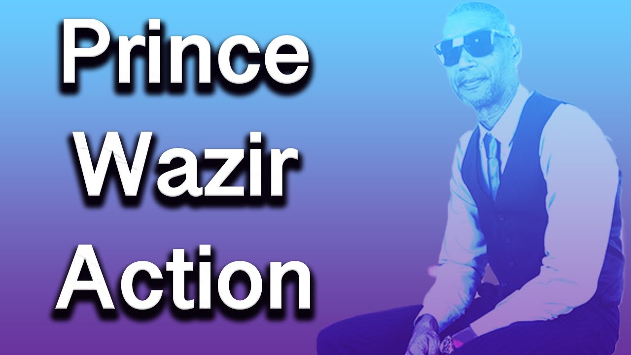 Prince Wazir – Action