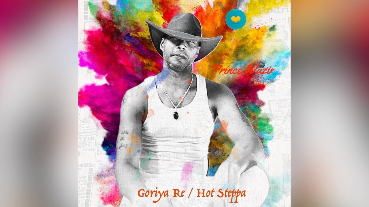 Prince Wazir – Goriya Re [Hot Steppa Remix]
