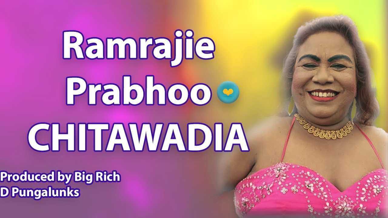 Ramrajie Prabhoo – Chitawadia