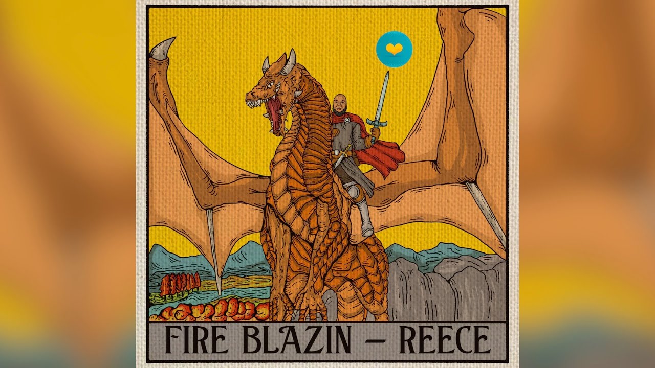 Reece - Fire Blazin