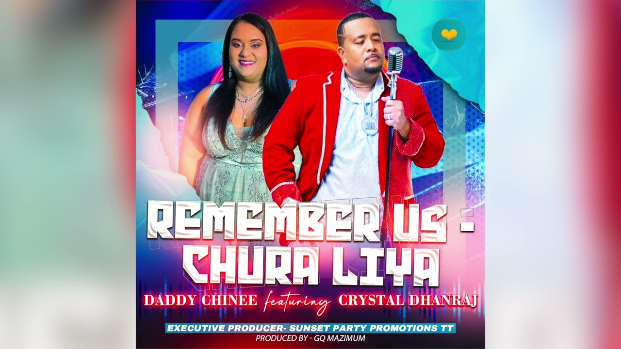 Remember Us + Chura Liya – Daddy Chinee featuring Crystal Dhanraj