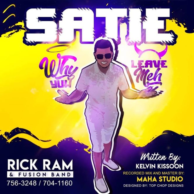 Rick Ram Satie Why Yuh Leave Meh