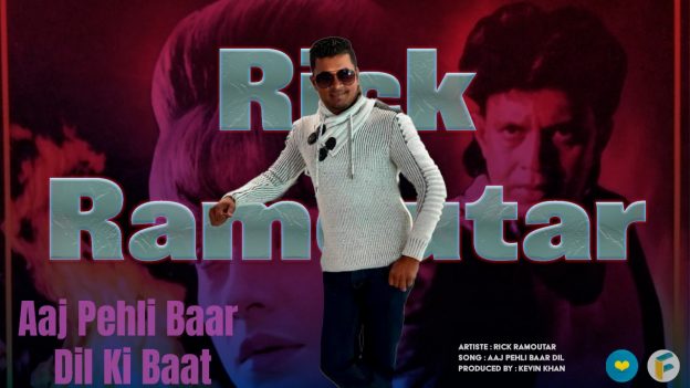 Rick Ramoutar - Aaj Pehli Baar Dil Ki Baat