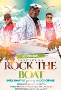 Rock The Boat By Boya Shafyiet Ft Daddy Chinee (2019 Chutney Soca)