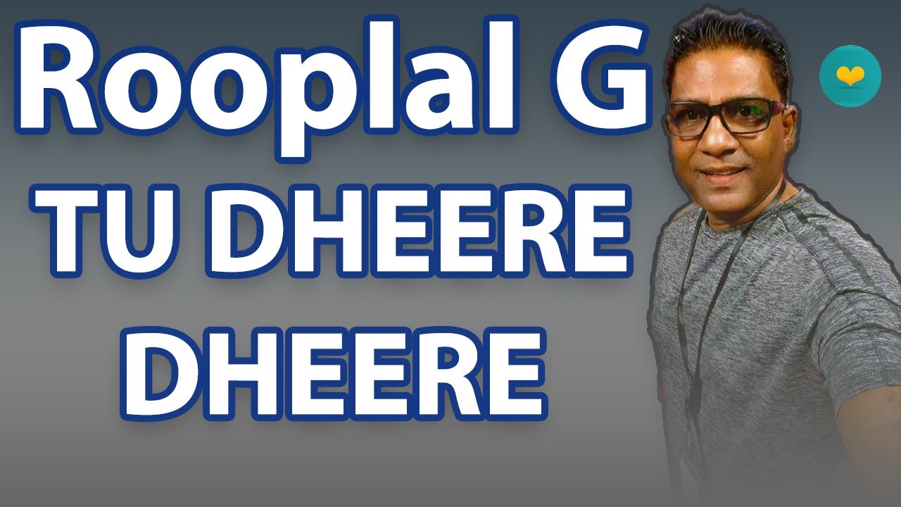 Rooplal G - TU DHEERE DHEERE