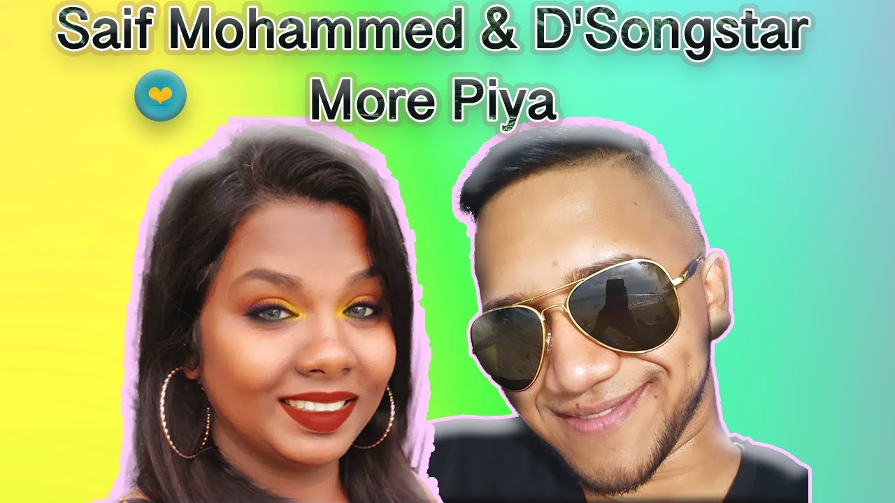 Saif Mohammed X D'Songstar Chutney Soca Artiste - More Piya (Chutney 2023 Songs)