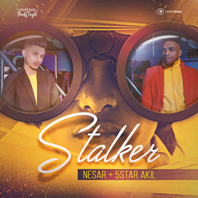 Stalker (Refix) By Nesar & 5Star Akil (2019 Chutney Soca)