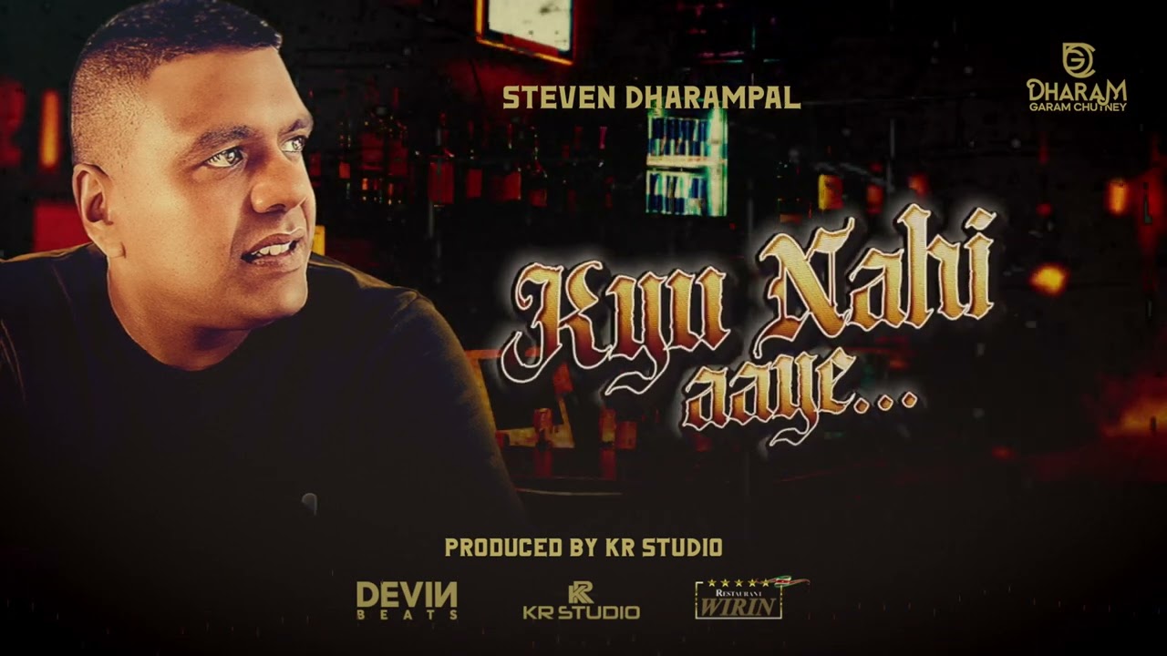 Steven Dharampal - Kyu Nahi Aaye